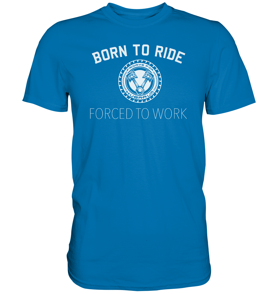 FFH - Born to Ride, Frontprint - Premium Shirt