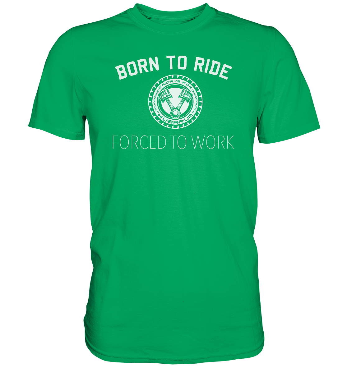 FFH - Born to Ride, Frontprint - Premium Shirt