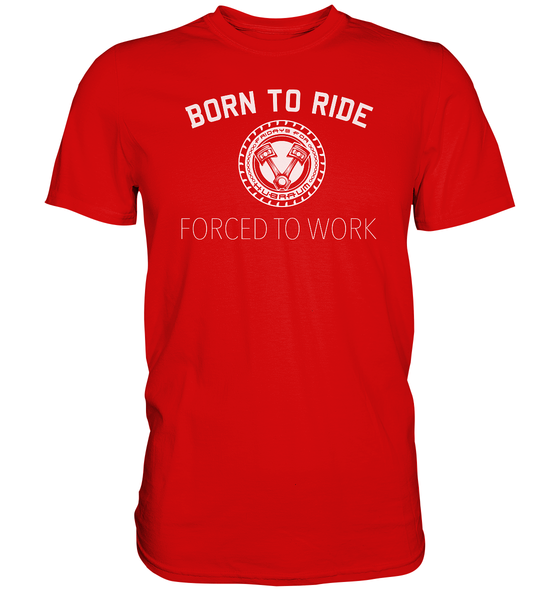 FFH - Born to Ride, Frontprint - Premium Shirt