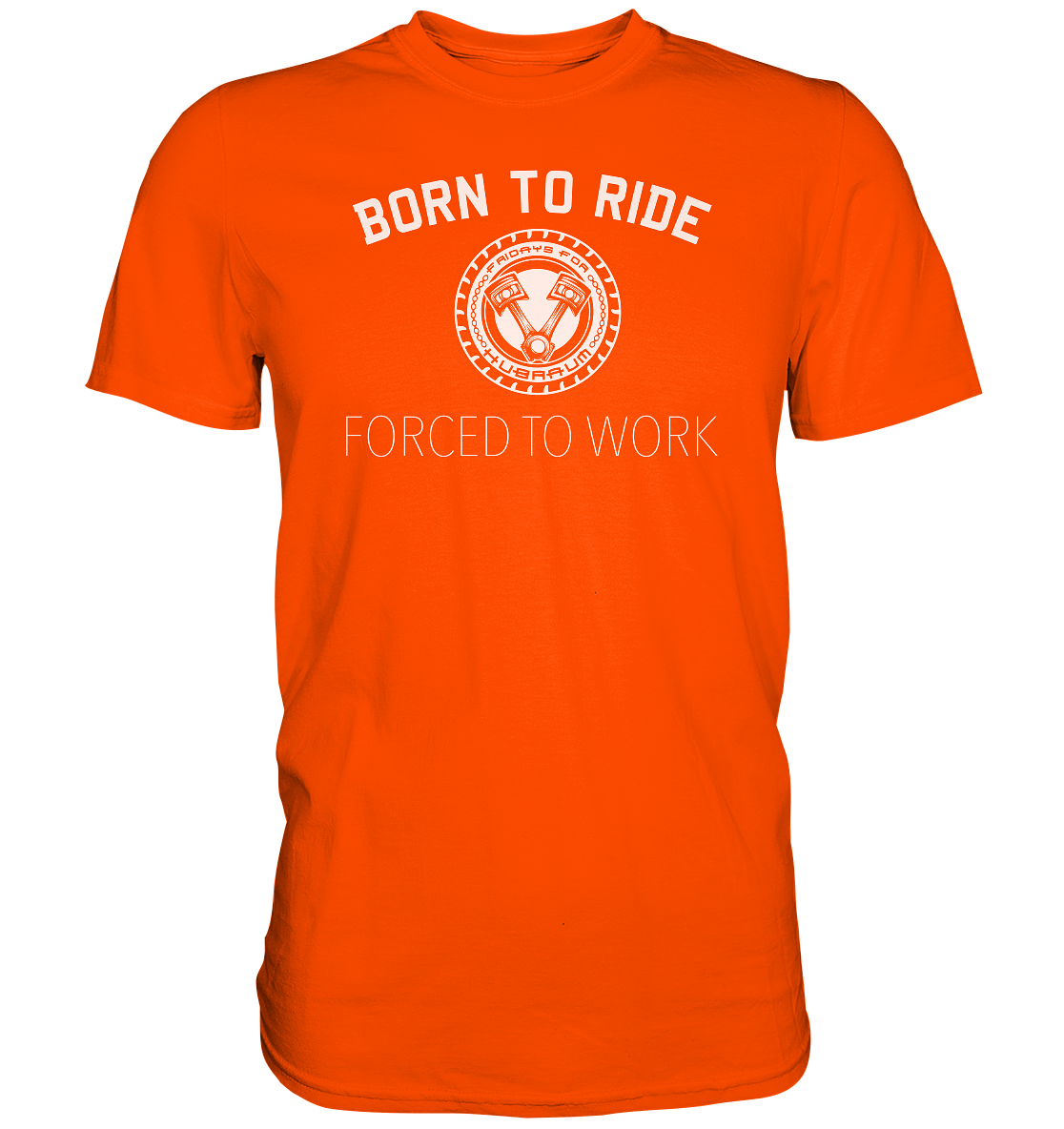FFH - Born to Ride, Frontprint - Premium Shirt