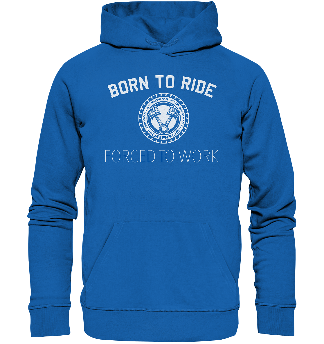 FFH - Born to Ride, Frontprint - Premium Unisex Hoodie